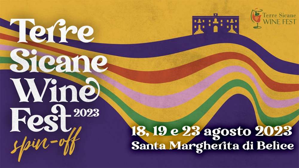 Santa Margherita Belìce ospiterà lo spin off del “Terre Sicane Wine Fest” il 18, 19 e 23 agosto terre sicane wine fest 2023 spin off